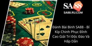 Danh Bai Binh Sa88 Bi Kip Chinh Phuc Dinh Cao Giai Tri Doc Dao Va Hap Dan0