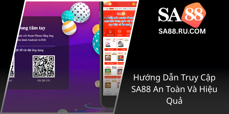Huong Dan Truy Cap Sa88 An Toan Va Hieu Qua0
