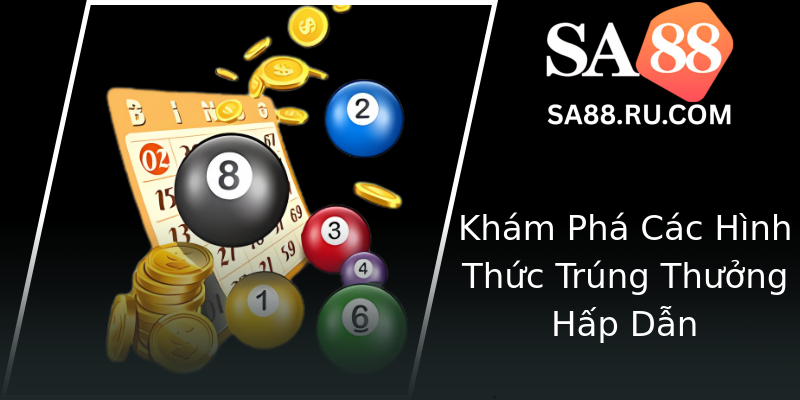 Khám Phá Các Hình Thức Trúng Thưởng Hấp Dẫn