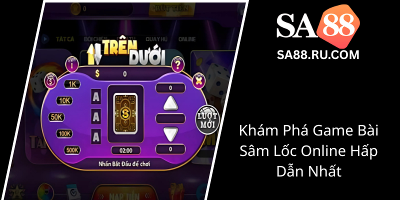 Kham Pha Game Bai Sam Loc Online Hap Dan Nhat1