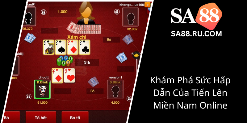 Kham Pha Suc Hap Dan Cua Tien Len Mien Nam Online0