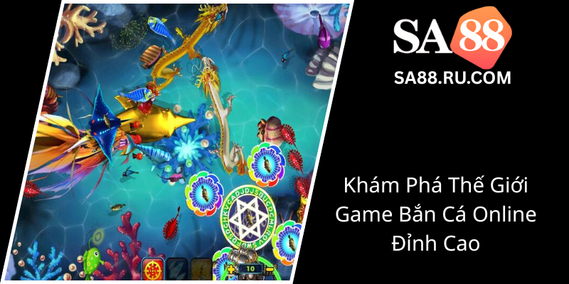 Game Bắn Cá Nàng Tiên SA88 - Trải Nghiệm Thử Thách Hấp Dẫn Và Cơ Hội Trúng Thưởng Lớn 1 Kham Pha The Gioi Game Ban Ca Online Dinh Cao0