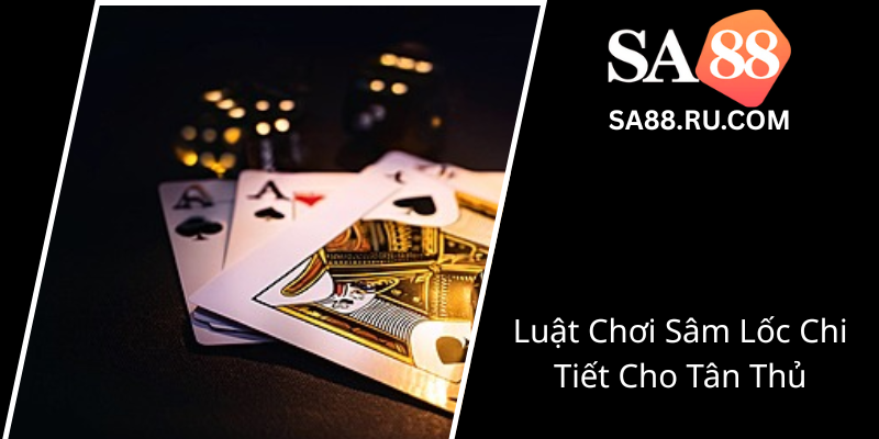 Luat Choi Sam Loc Chi Tiet Cho Tan Thu0