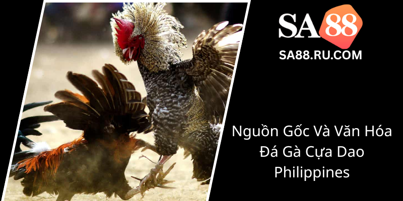 Nguon Goc Va Van Hoa Da Ga Cua Dao Philippines0