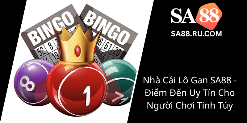 Nha Cai Lo Gan Sa88 Diem Den Uy Tin Cho Nguoi Choi Tinh Tuy0
