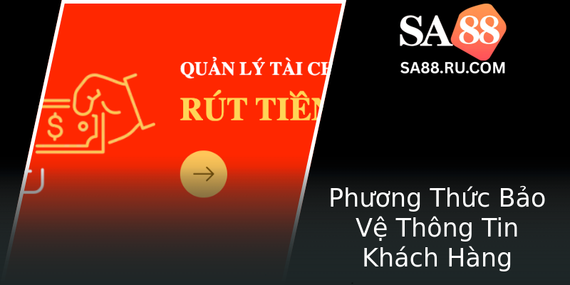 Phương Thức Bảo Vệ Thông Tin Khách Hàng